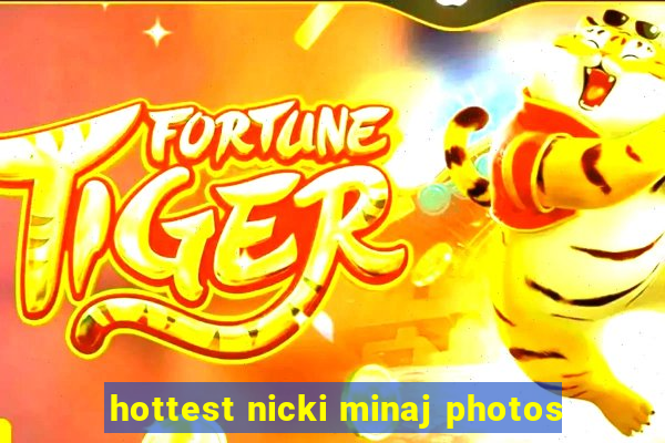 hottest nicki minaj photos